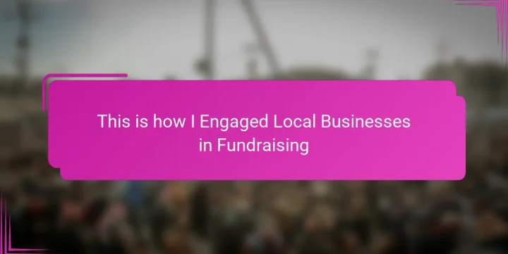 This is how I Engaged Local Businesses in Fundraising