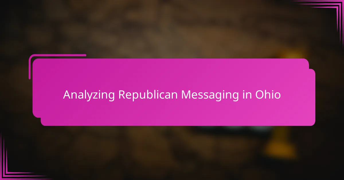 Analyzing Republican Messaging in Ohio
