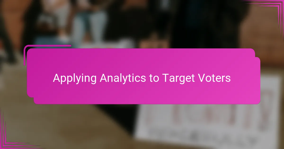 Applying Analytics to Target Voters