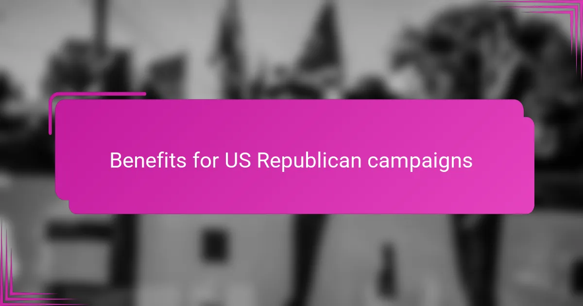 Benefits for US Republican campaigns