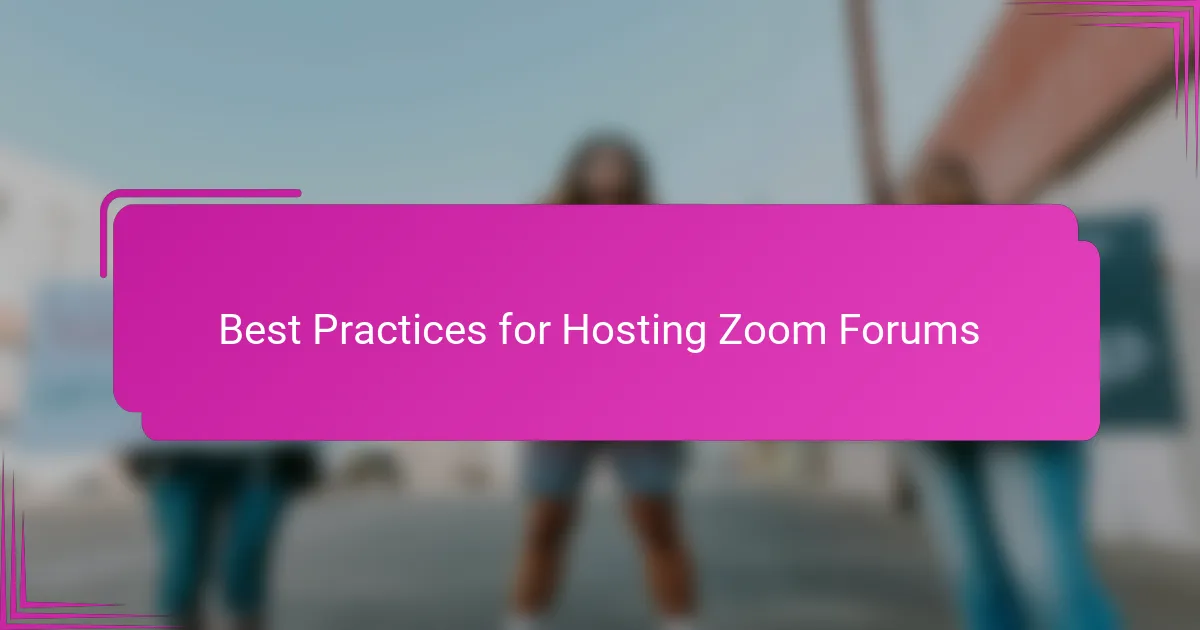 Best Practices for Hosting Zoom Forums