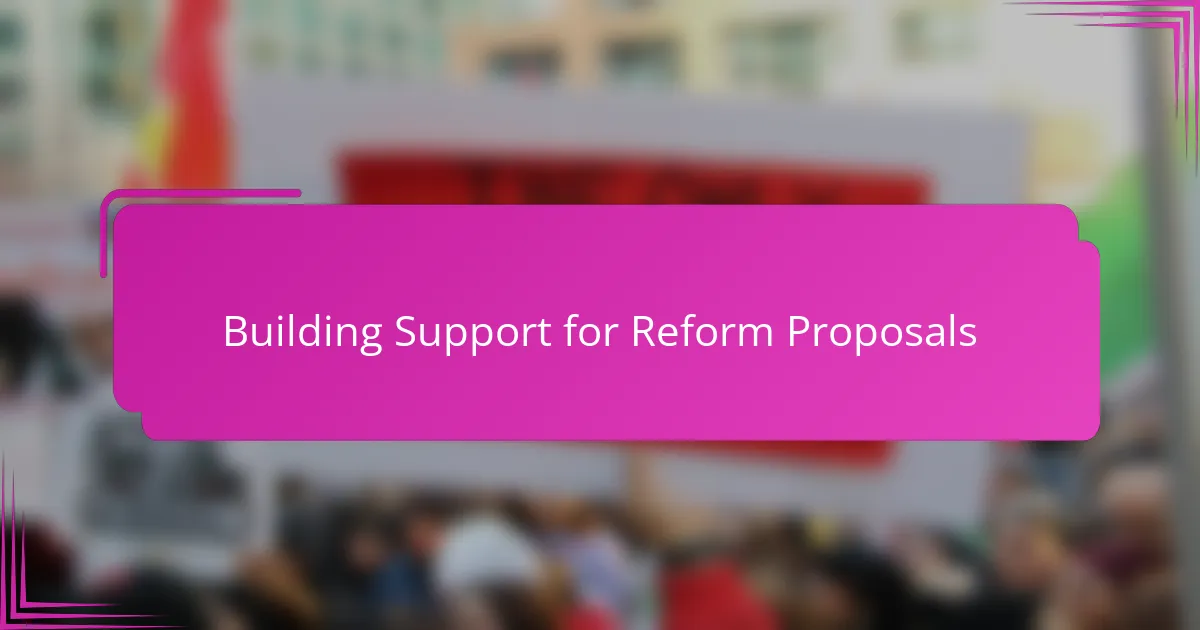 Building Support for Reform Proposals