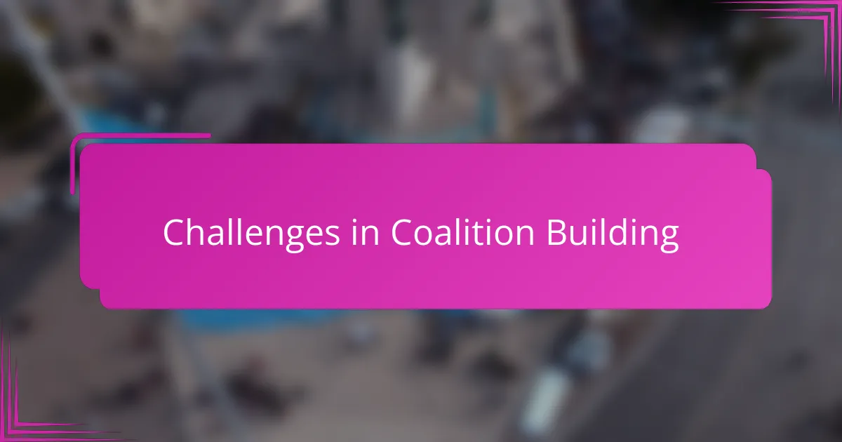Challenges in Coalition Building