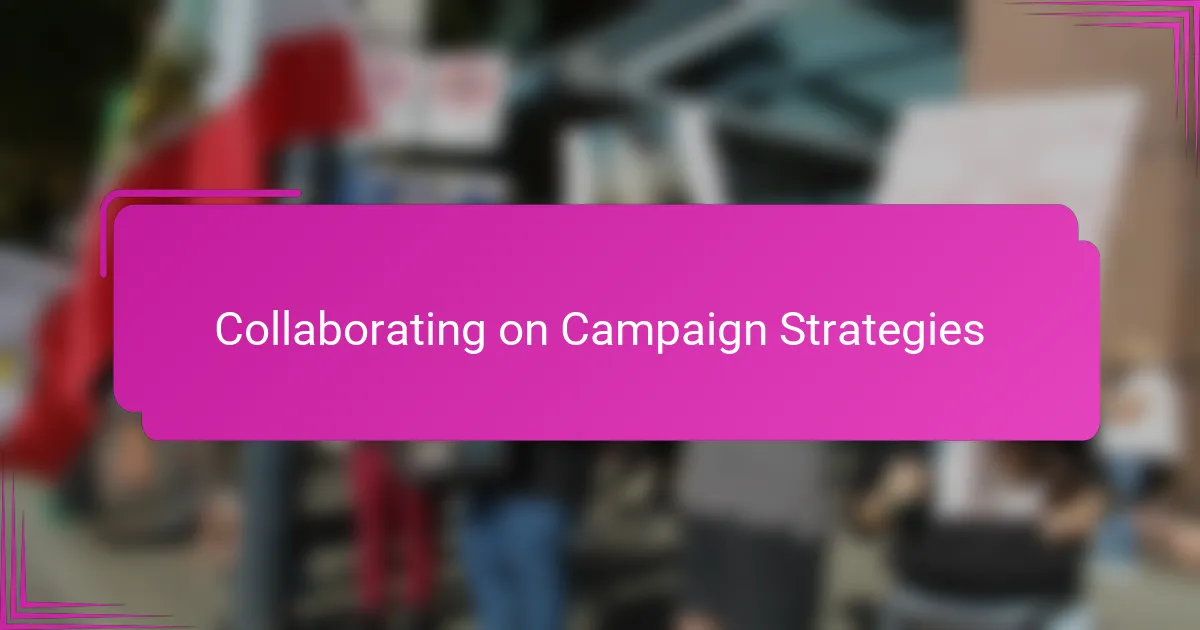 Collaborating on Campaign Strategies