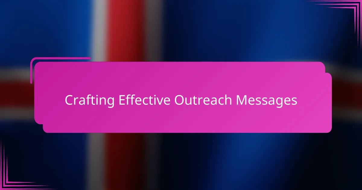 Crafting Effective Outreach Messages