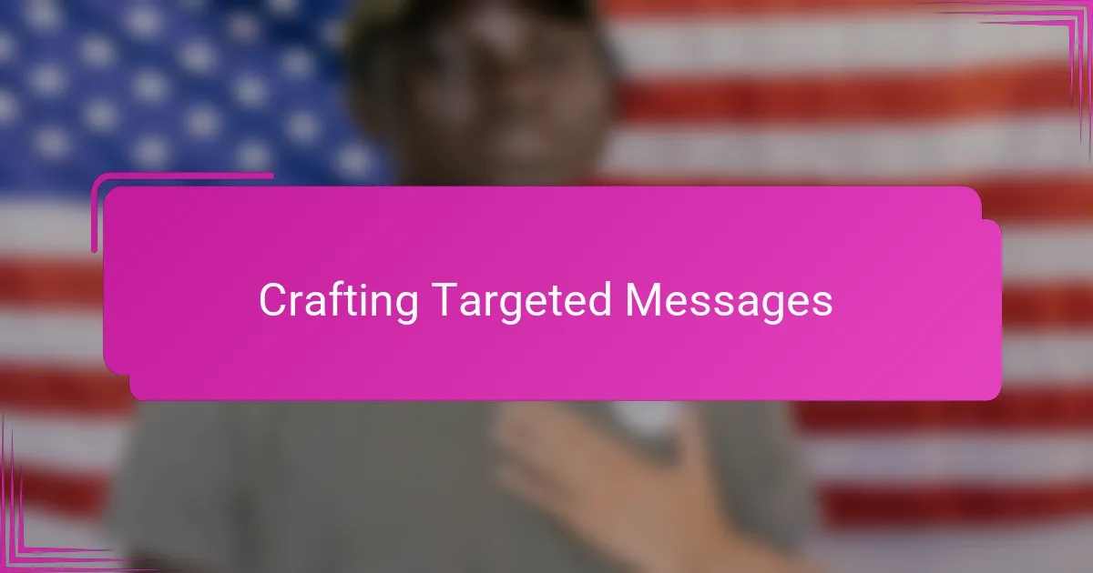 Crafting Targeted Messages