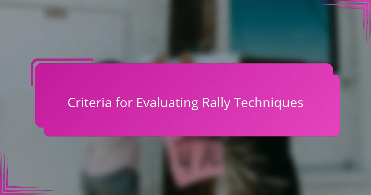 Criteria for Evaluating Rally Techniques