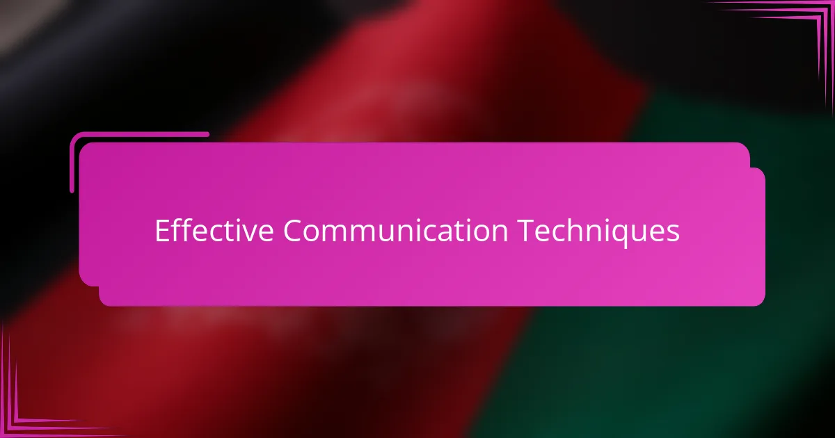 Effective Communication Techniques