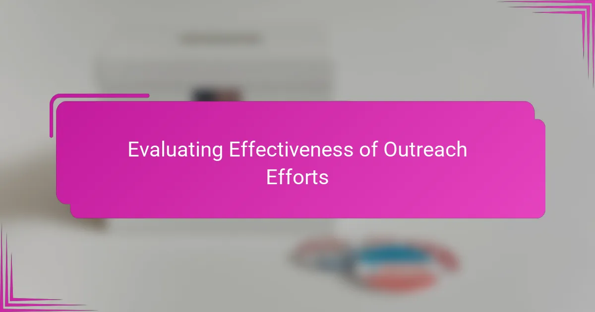 Evaluating Effectiveness of Outreach Efforts