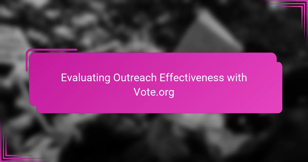 Evaluating Outreach Effectiveness with Vote.org
