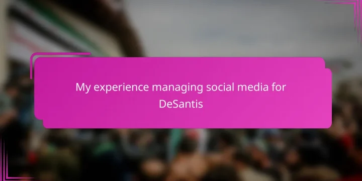 My experience managing social media for DeSantis