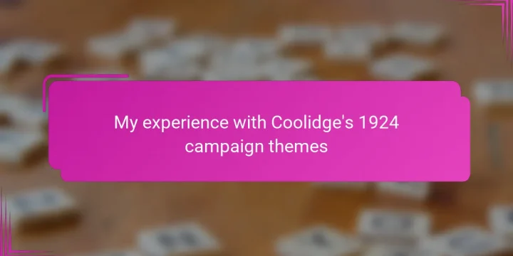 My experience with Coolidge’s 1924 campaign themes
