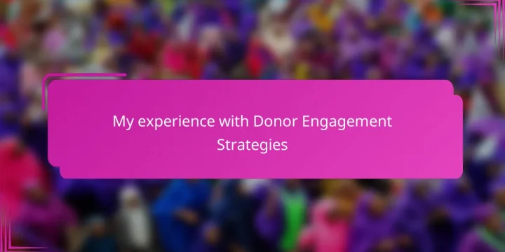 My experience with Donor Engagement Strategies