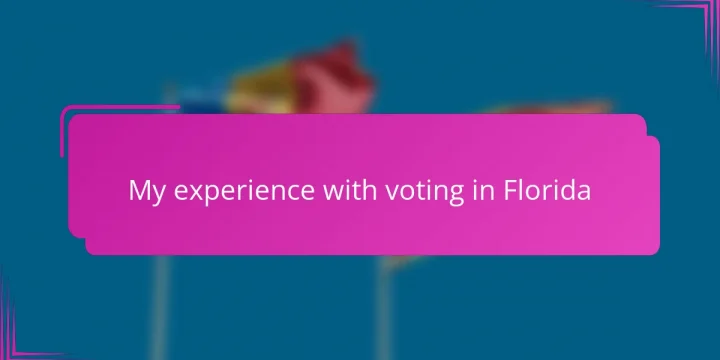 My experience with voting in Florida