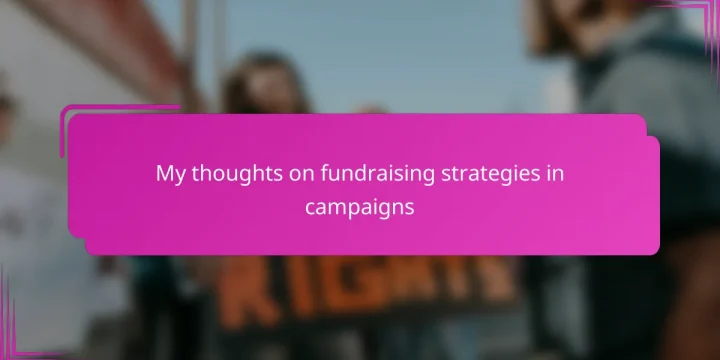 My thoughts on fundraising strategies in campaigns
