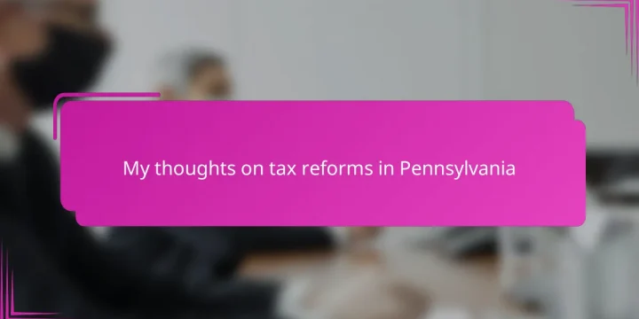 My thoughts on tax reforms in Pennsylvania