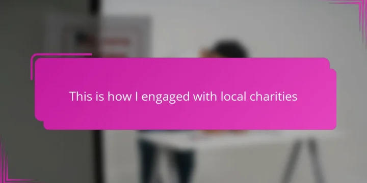 This is how I engaged with local charities