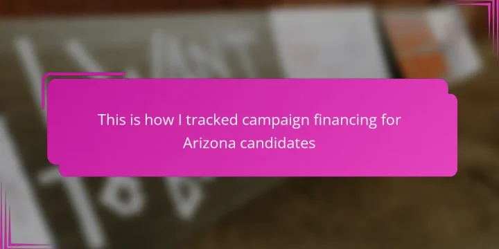 This is how I tracked campaign financing for Arizona candidates
