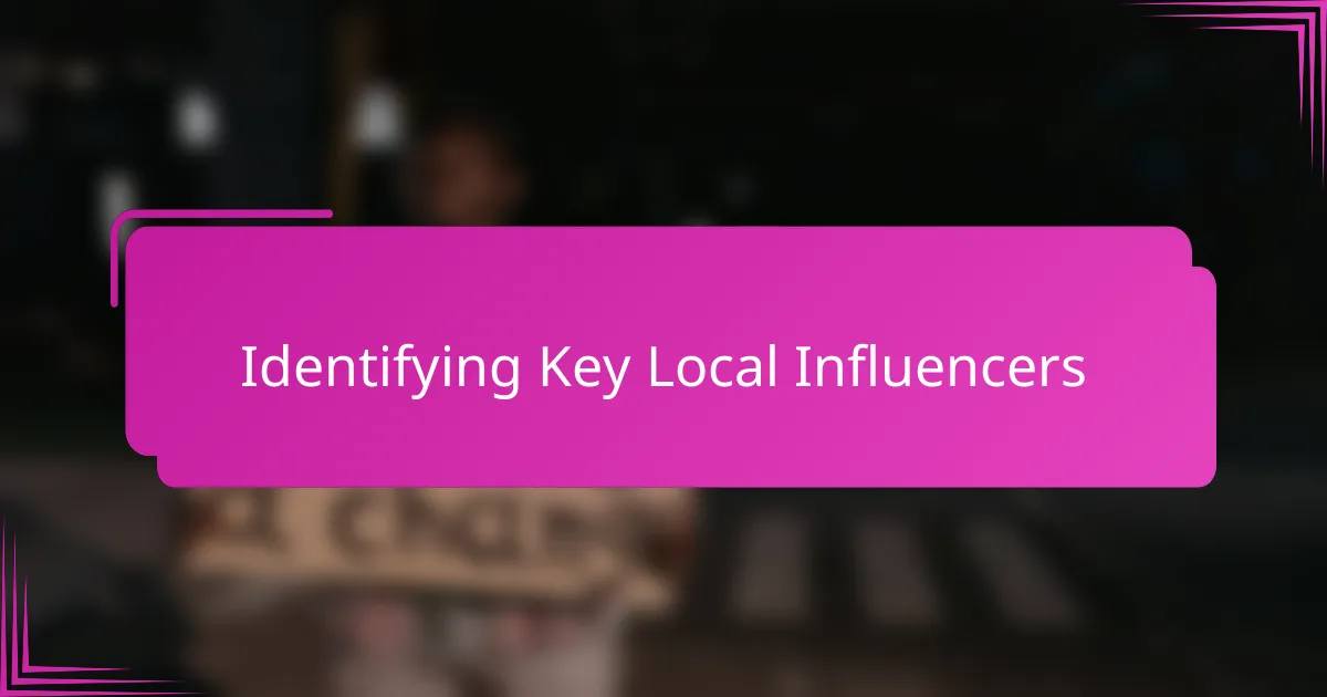 Identifying Key Local Influencers