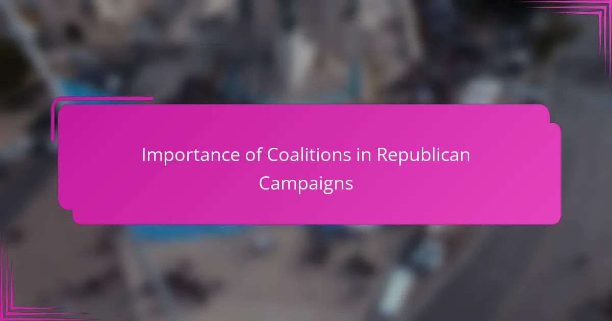 Importance of Coalitions in Republican Campaigns