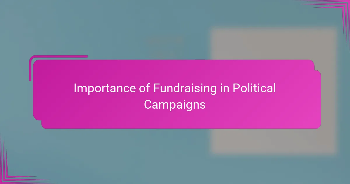 Importance of Fundraising in Political Campaigns