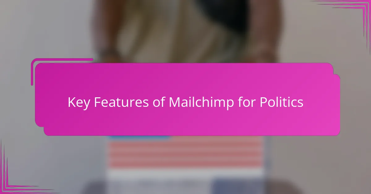 Key Features of Mailchimp for Politics