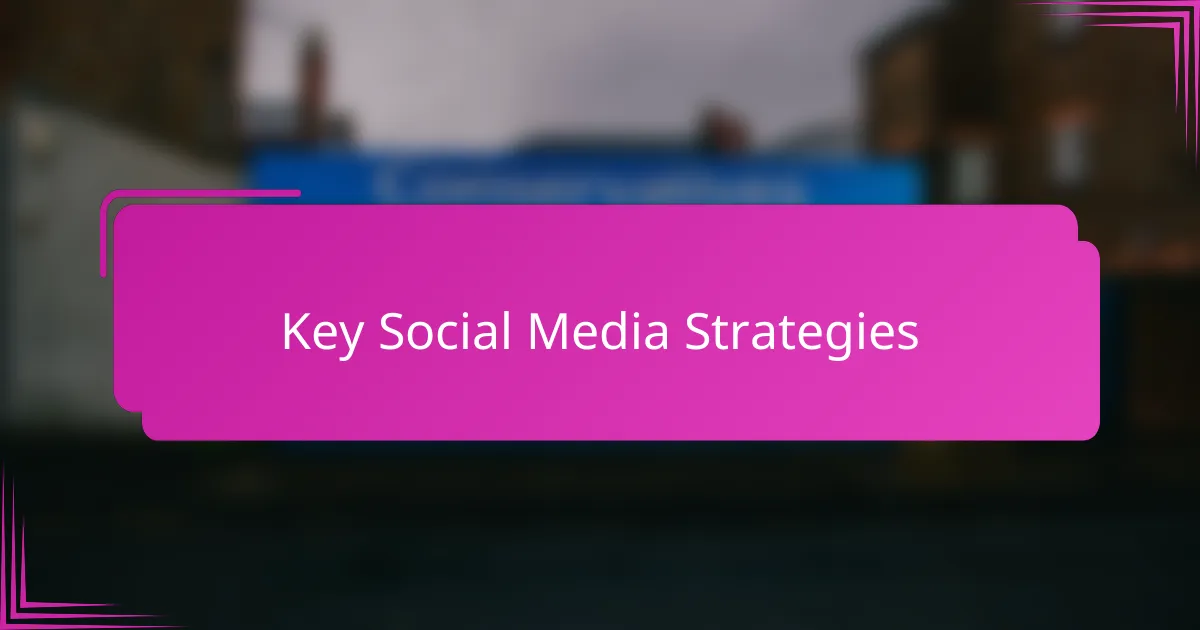 Key Social Media Strategies