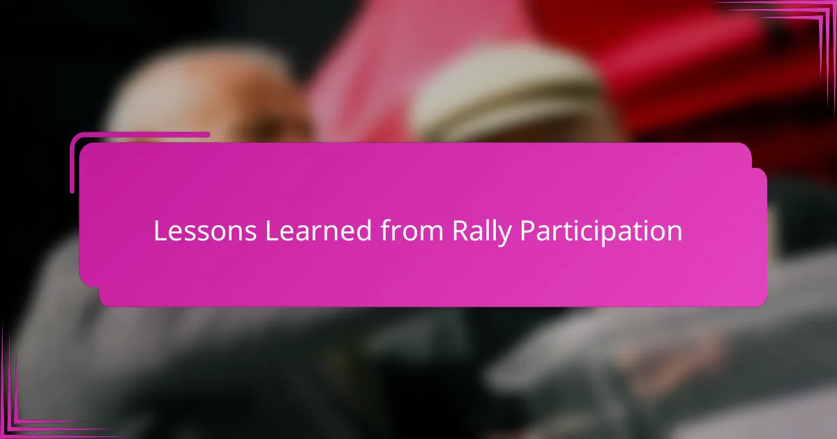 Lessons Learned from Rally Participation