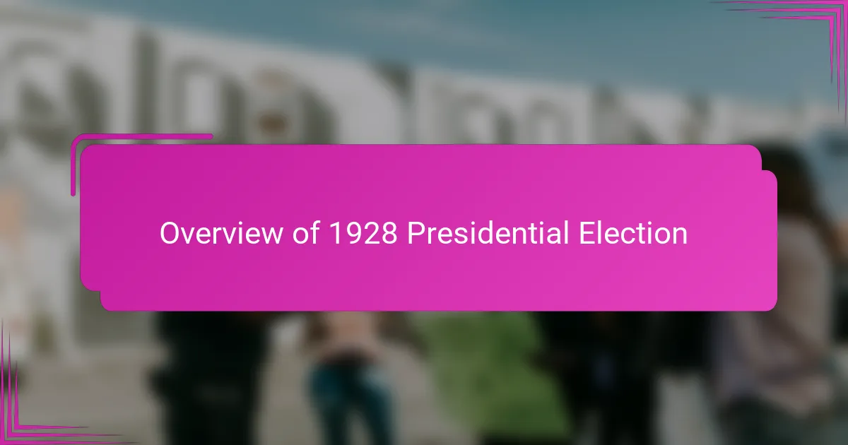 Overview of 1928 Presidential Election