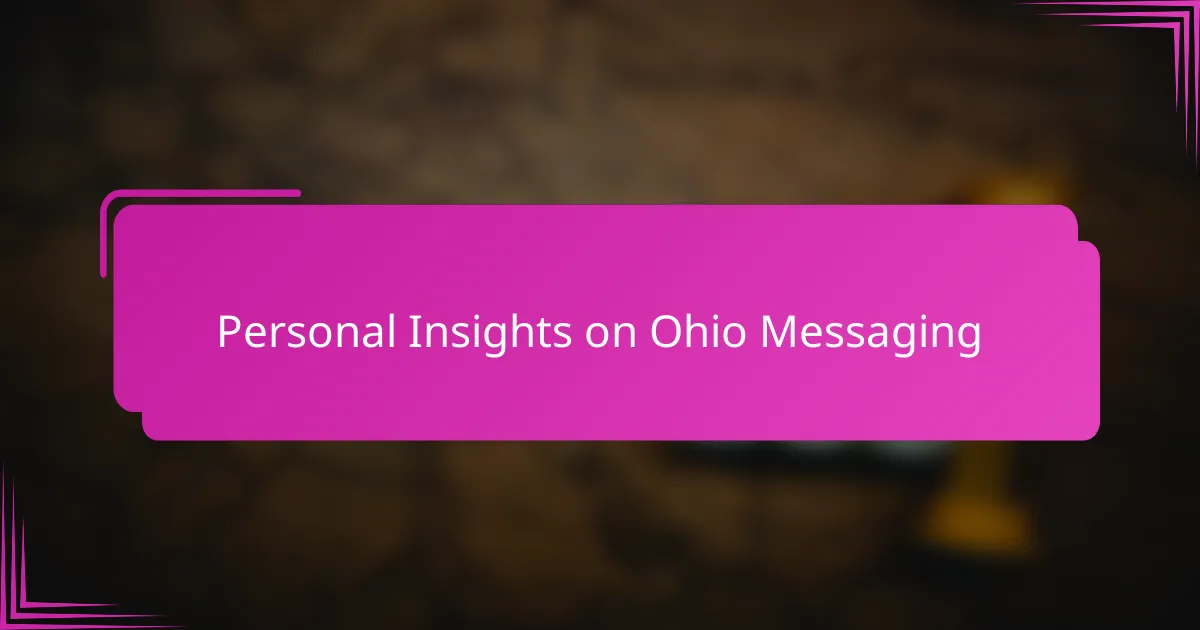 Personal Insights on Ohio Messaging