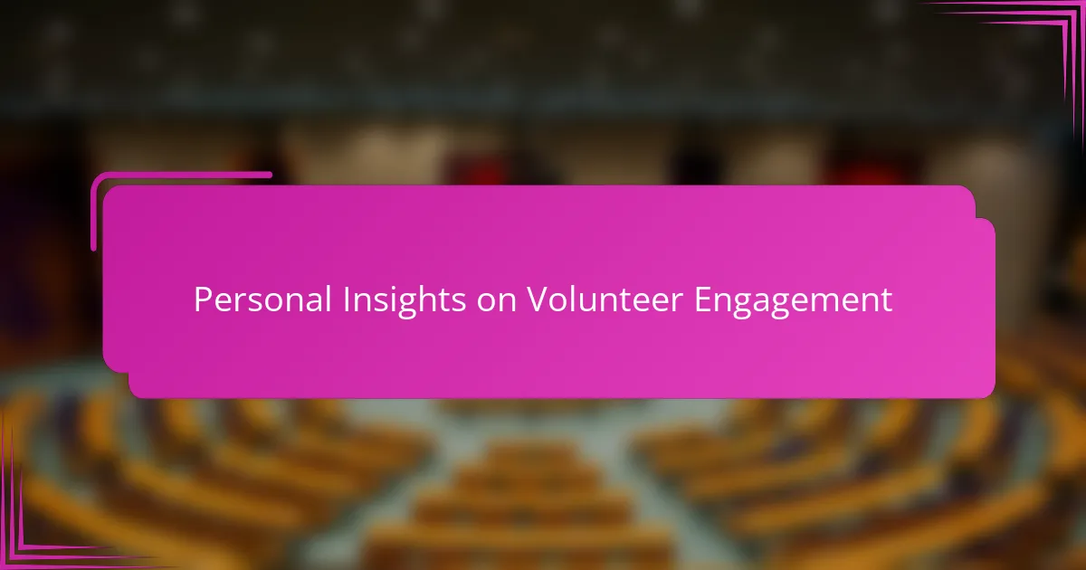 Personal Insights on Volunteer Engagement