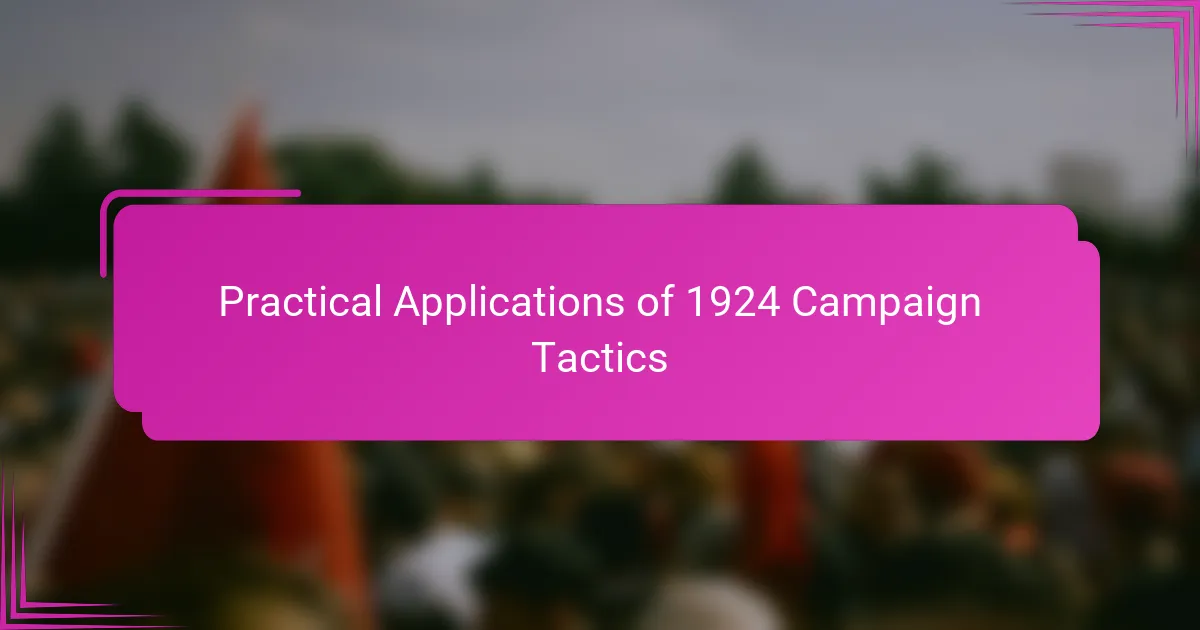 Practical Applications of 1924 Campaign Tactics