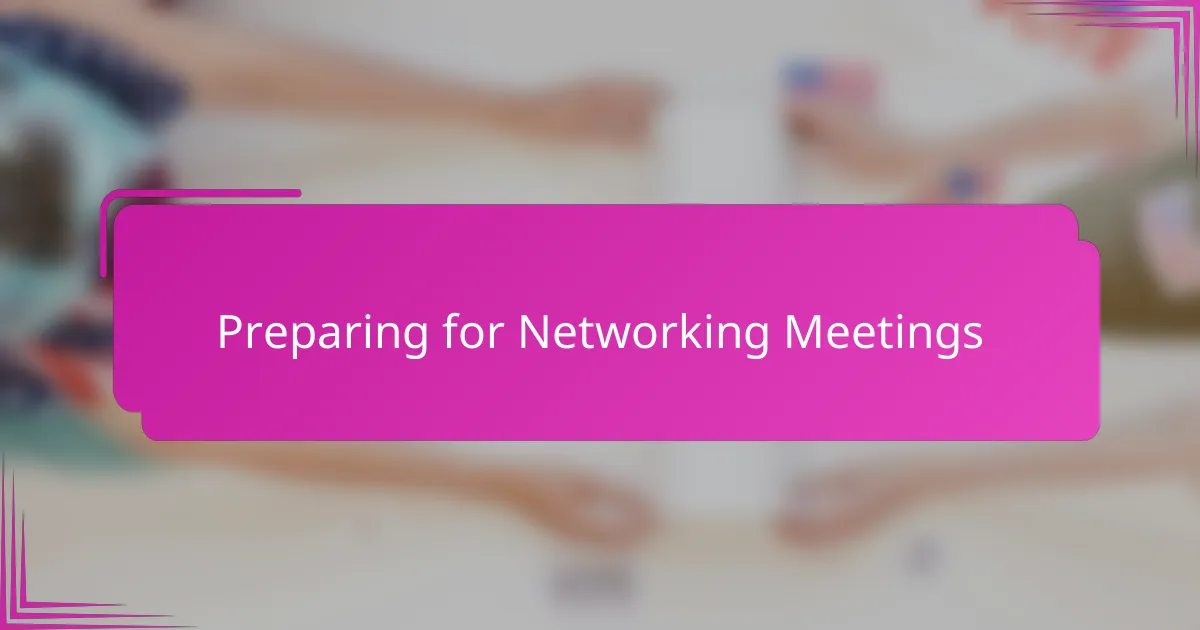 Preparing for Networking Meetings