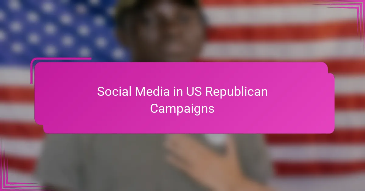 Social Media in US Republican Campaigns
