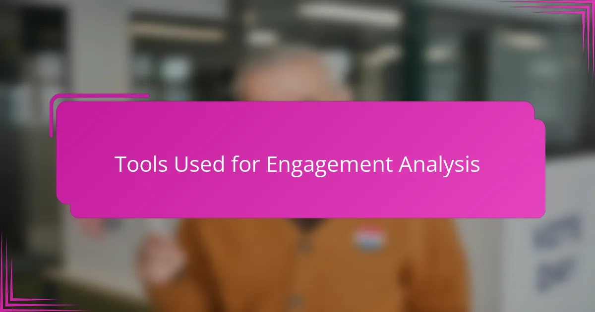 Tools Used for Engagement Analysis