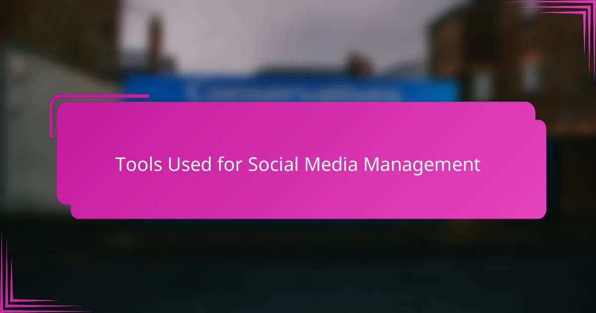 Tools Used for Social Media Management