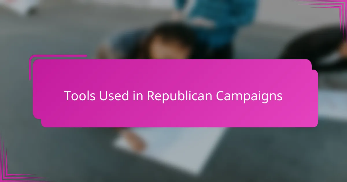 Tools Used in Republican Campaigns