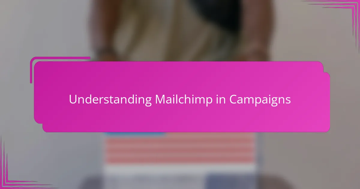 Understanding Mailchimp in Campaigns
